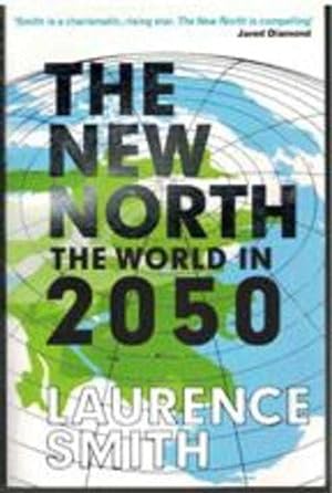 Imagen del vendedor de THE NEW NORTH. THE WORLD IN 2050 a la venta por ALZOFORA LIBROS