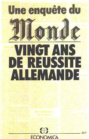 Une enquete du monde / vingt ans de reussite allemande