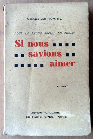 Imagen del vendedor de Pour le Rgne Social du Christ. Si nous savions Aimer. a la venta por librairie sciardet