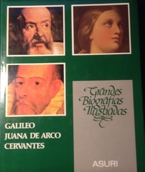 GRANDES BIOGRAFIAS ILUSTRADAS. GALILEO. JUANA DE ARCO. CERVANTES.