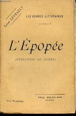 Seller image for L'EPOPEE - (EVOLUTION DU GENRE) / COLLECTION "LES GENRES LITTERAIRES). for sale by Le-Livre