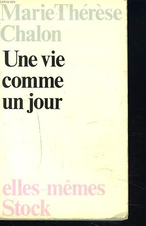 Seller image for UNE VIE COMME UN JOUR. for sale by Le-Livre