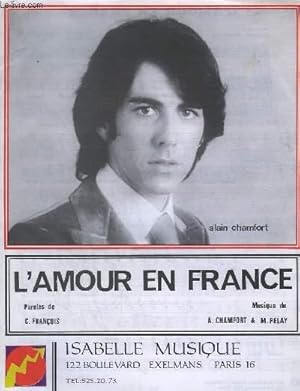 Seller image for L'AMOUR EN FRANCE - PIANO + CHANT + CHANT SI B + GUITARE ELECTRIQUE + CHANT MI B + GUITARE BASSE. for sale by Le-Livre