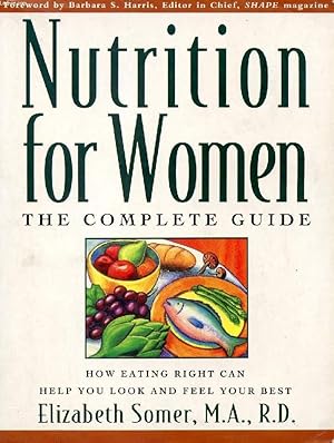 Bild des Verkufers fr NUTRITION FOR WOMEN, THE COMPLETE GUIDE zum Verkauf von Le-Livre