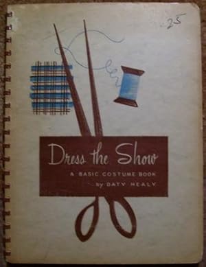 Seller image for Dress the Show - A Basic Costume Book for sale by Wordbank Books