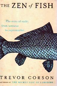 Seller image for The Zen of Fish: The Story of Sushi, from Samurai to Supermarket for sale by Sutton Books