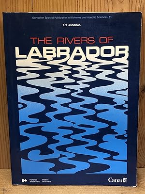 Imagen del vendedor de RIVERS OF LABRADOR, THE a la venta por BEACON BOOKS