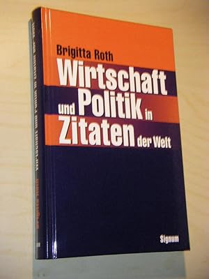 Wirtschaft und Politik in Zitaten der Welt (signiert)