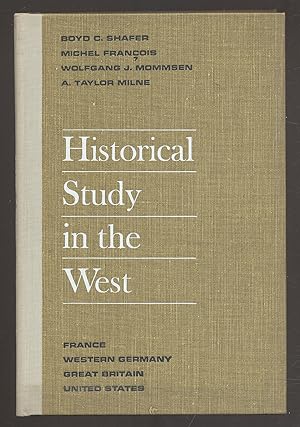 Image du vendeur pour Historical Study in the West: France; Great Britain; Western Germany; The United States mis en vente par Between the Covers-Rare Books, Inc. ABAA