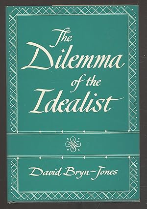 Seller image for The Dilemma of the Idealist for sale by Between the Covers-Rare Books, Inc. ABAA