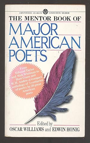 Bild des Verkufers fr The Mentor Book of Major American Poets From Edward Taylor and Walt Whitman to Hart Crane and W. H. Auden zum Verkauf von Between the Covers-Rare Books, Inc. ABAA