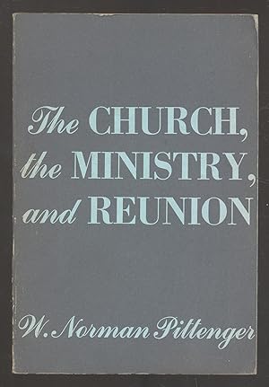 Bild des Verkufers fr The Church, the Ministry, and Reunion zum Verkauf von Between the Covers-Rare Books, Inc. ABAA