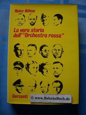 La vera storia dell' "Orchestra rossa". Heinz Höhne. [Trad. dal tedesco di Francesco Mennella], C...