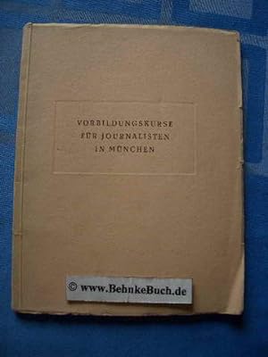 Vorbildungskurse für Journalisten in München. Erster Lehrgang, 2. April bis 9. August 1946.