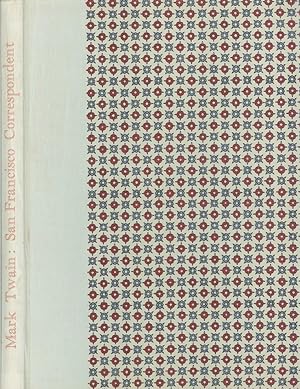 Imagen del vendedor de MARK TWAIN SAN FRANCISCO CORRESPONDENT: Virginia City Territorial Enterprise. Selections from His Letters to the Territorial Enterprise, 1865-1866. a la venta por Chanticleer Books, ABAA