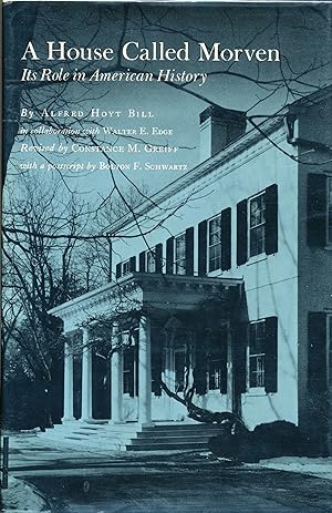 Seller image for A House Called Morven Its Role in American History for sale by Bluestocking Books