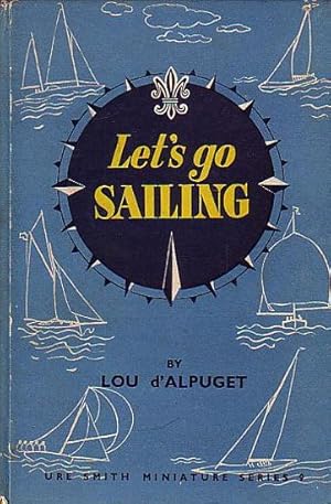 Seller image for LET'S GO SAILING for sale by Jean-Louis Boglio Maritime Books