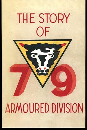 Story of the 79th Armoured Division October 1942 - June 1945