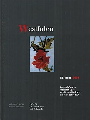 Westfalen. 81. Band / 2003. Hefte für Geschichte, kunst und Volkskunde. Denkmalpflege in Westfale...
