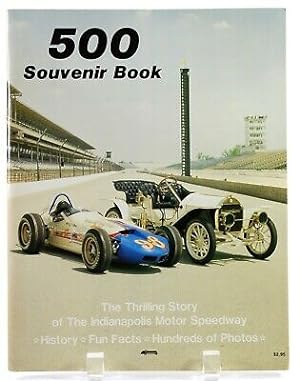 Bild des Verkufers fr 500 Souvenir Book. The thrilling Story of The Indianapolis Motor Speedway. History, Fun Facts, Hundreds of Photos. zum Verkauf von Antiquariat Heinzelmnnchen