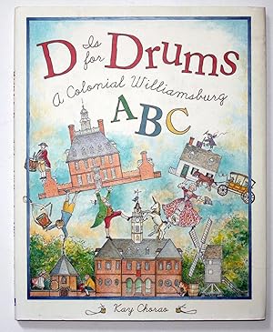 D Is for Drums: A Colonial Williamsburg ABC