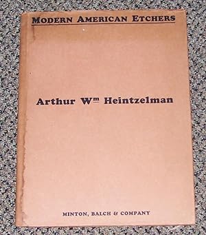 Imagen del vendedor de Arthur William Heintzelman; foreword and critical notes by John Taylor Arms. a la venta por Peter Keisogloff Rare Books, Inc.