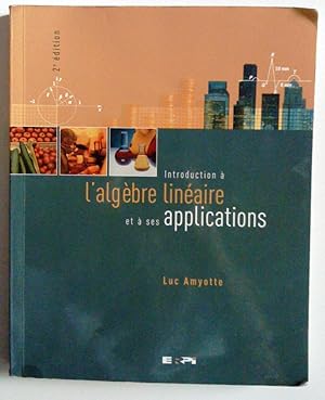 Image du vendeur pour Introduction  l'algbre linaire et  ses applications mis en vente par Claudine Bouvier