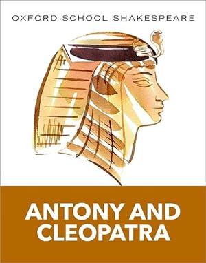Image du vendeur pour Oxford School Shakespeare: Antony and Cleopatra (Paperback) mis en vente par Grand Eagle Retail