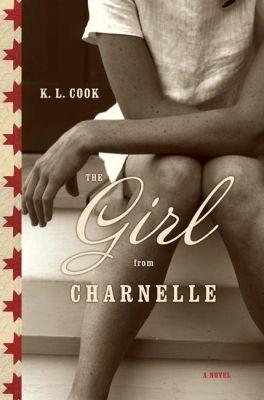 Seller image for The Girl from Charnelle for sale by Bookmarc's