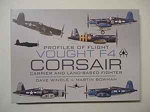 PROFILES OF FLIGHT VOUGHT F4 CORSAIR : Carrier and Land-Based Fighter