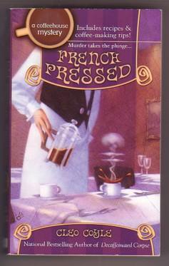 Seller image for French Pressed (Coffeehouse Mysteries, No. 6) for sale by Ray Dertz