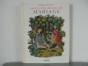 Imagen del vendedor de Vingt Cinq Siecles De Mariage a la venta por JLG_livres anciens et modernes