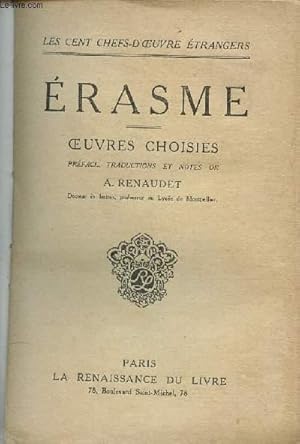 Bild des Verkufers fr ERASME - OEUVRES CHOISIES / COLLECTIN "LES CENT CHEFS-D'OEUVRE ETRANGERS". zum Verkauf von Le-Livre