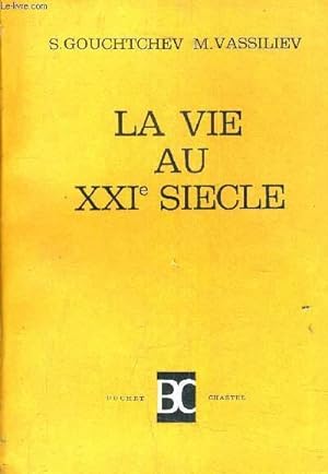 Seller image for LA VIE AU XXIE SIECLE. for sale by Le-Livre