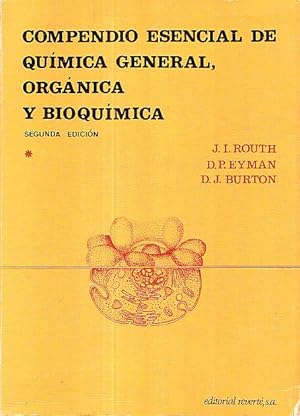 COMPENDIO ESENCIAL DE QUIMICA GENERAL, ORGANICA Y BIOQUIMICA - TOMO I