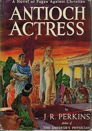 Antioch Actress: a Novel of Pagan Against Christian