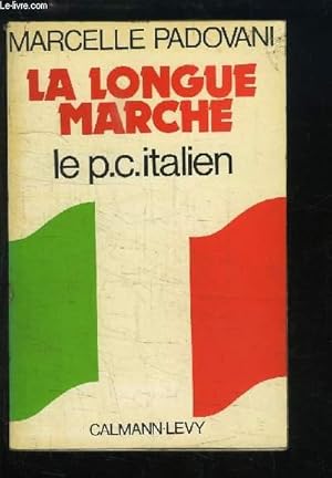 Immagine del venditore per La Longue Marche. Le parti communiste italien venduto da Le-Livre