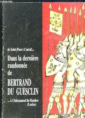 Image du vendeur pour DANS LA DERNIERE RANDONNEE DE BERTRAND DU GUESCLIN. mis en vente par Le-Livre