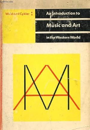 Image du vendeur pour AN INTRODUCTION TO MUSIC AND ART IN THE WESTERN WORLD mis en vente par Le-Livre