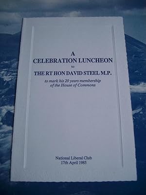 Original Invitation for "A CELEBRATION LUNCHEON TO THE RT HON DAVID STEEL. M. P. To Mark His 20 Y...