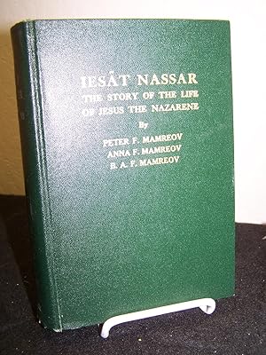 Iesat Nassar: The Story of the Life of Jesus the Nazarene.