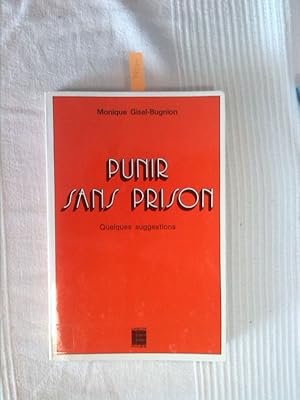 Punir sans prison : quelques suggestion