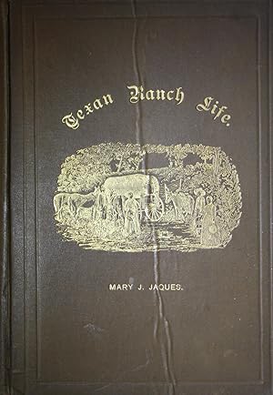 Imagen del vendedor de Texan Ranch Life With Three Months Through Mexico in a Prairie Schooner a la venta por Old West Books  (ABAA)