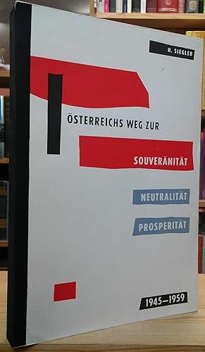 Seller image for sterreichs weg zur Souvernitt, Neutralitt, Prosperitt 1945-1959 for sale by Stephen Peterson, Bookseller
