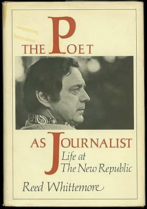 Bild des Verkufers fr THE POET AS JOURNALIST Life at the New Republic zum Verkauf von Inga's Original Choices