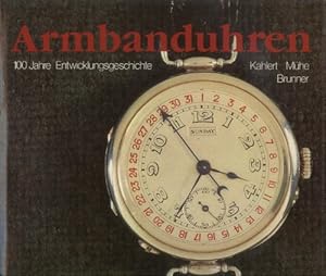 Immagine del venditore per Armbanduhren : 100 Jahre Entwicklungsgeschichte. Helmut Kahlert . [Mit Fotos von G. von Voithenberg] venduto da Antiquariat Buchhandel Daniel Viertel