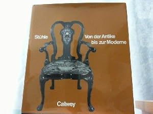 Stühle : von d. Antike bis zur Moderne ; e. Stilgeschichte d. Sitzmöbels.