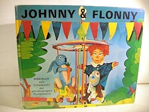 Johnny und Flonny. Bilderbuch und Schallplatte zur gleichnamigen Fernsehserie. peter René Körner ...