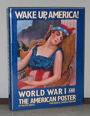 Imagen del vendedor de Wake Up, America! World War I and the American Poster a la venta por Exquisite Corpse Booksellers