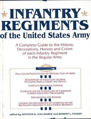 Seller image for Infantry Regiments of the United States Army : a Complete Guide to the History, Decorations, honors and Colors of Each Infantry Regiment in the Regular Army for sale by Shamrock Books